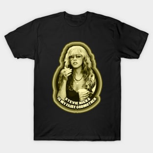 Stevie Nicks Is My Fairy Godmother T-Shirt